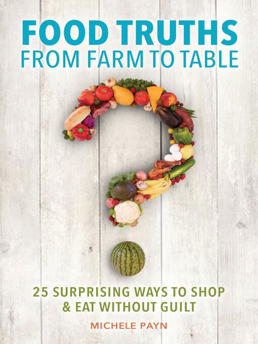 Title details for Food Truths from Farm to Table by Michele Payn - Available